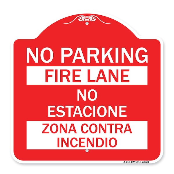 Signmission No Parking-Fire Lane-No Estacione Zona Contra Incendio, Red & White Alum, 18" x 18", RW-1818-23633 A-DES-RW-1818-23633 - main